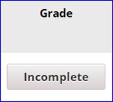 Grade Field with a button labeled "Incomplete" 